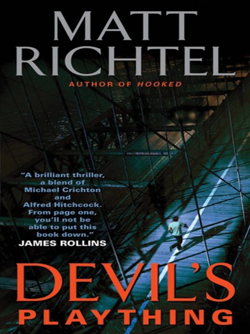 Title details for Devil's Plaything by Matt Richtel - Available
